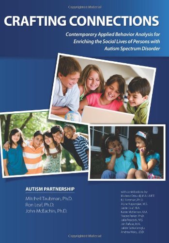 Book Cover Crafting Connections: Contemporary Applied Behavior Analysis for Enriching the Social Lives of Persons with Autism Spectrum Disorder