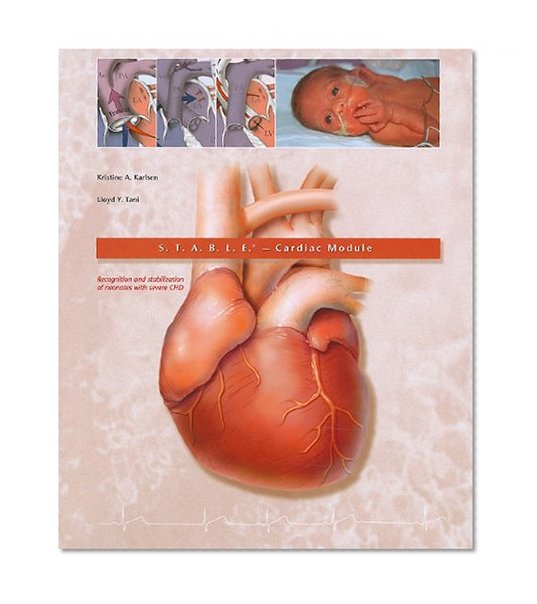 Book Cover S.T.A.B.L.E. Cardiac Module: Recognition and Stabilization of Neonates with Severe CHD