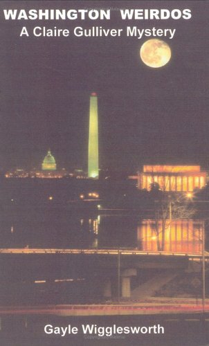 Washington Weirdos (A Claire Gulliver Mystery)