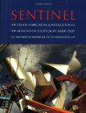 Sentinel: The Design, Fabrication, and Installation of the Monumental Sculpture by Albert Paley at Rochester Institute of Technology