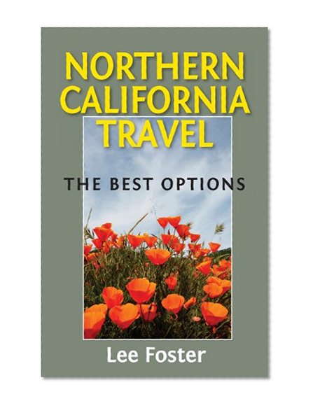 Northern California Travel: The Best Options