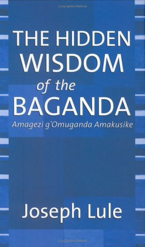 The Hidden Wisdom of the Baganda