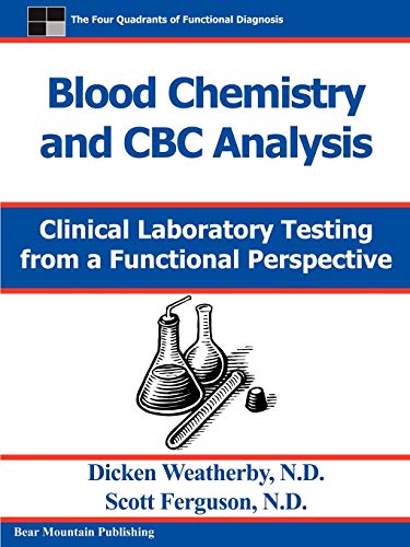 Book Cover Blood Chemistry and CBC Analysis: Clinical Laboratory Testing from a Functional Perspective