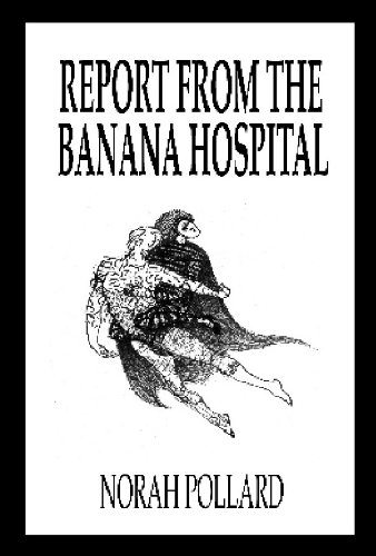 Report from the Banana Hospital