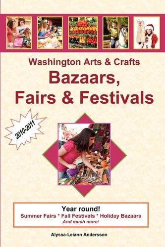 Washington Arts & Crafts Bazaars, Fairs & Festivals, 2010-2011