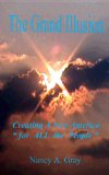 The Grand Illusion Creating A New America "for All the People"