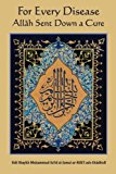 For Every Disease Allah Sent Down a Cure