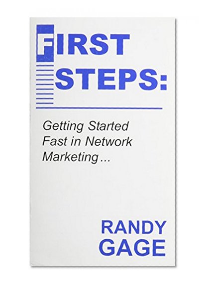 First Steps: Getting Started Fast in Network Marketing