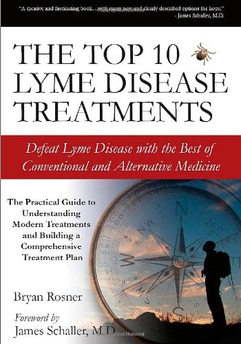 Book Cover The Top 10 Lyme Disease Treatments: Defeat Lyme Disease with the Best of Conventional and Alternative Medicine