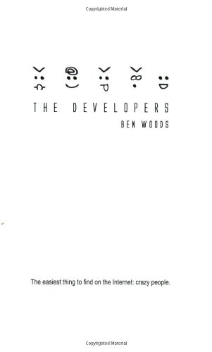 The Developers: The easiest thing to find on the Internet: crazy people.
