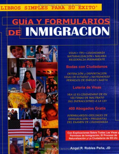 GuÃ­a y Formularios de InmigraciÃ³n (U.S. Immigration Guide and Forms) (Spanish Edition)