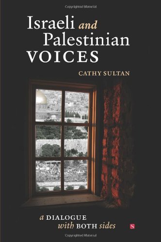 Israeli and Palestinian Voices: A Dialogue with Both Sides