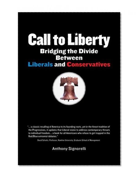 Call to Liberty: Bridging the Divide Between Liberals and Conservatives