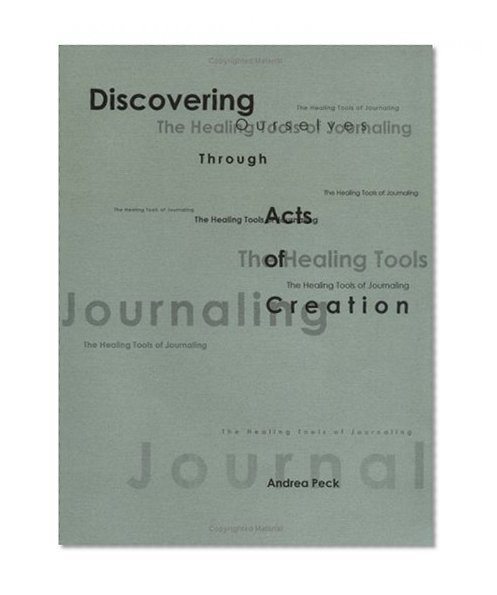 Discovering Ourselves Through Acts of Creation: The Healing Tools of Journaling