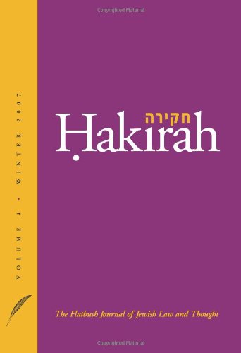 Hakirah: The Flatbush Journal of Jewish Law and Thought (Volume 4)