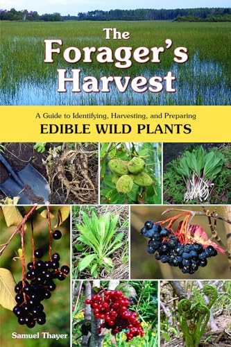 Book Cover The Forager's Harvest: A Guide to Identifying, Harvesting, and Preparing Edible Wild Plants