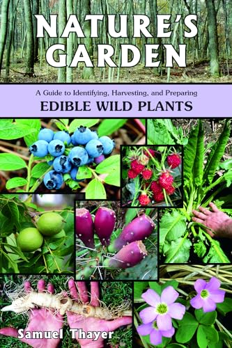 Book Cover Nature's Garden: A Guide to Identifying, Harvesting, and Preparing Edible Wild Plants