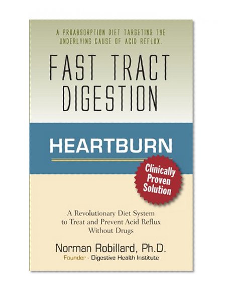 Book Cover Heartburn - Fast Tract Digestion: LPR, Acid Reflux & GERD Diet Cure Without Drugs | Surprising Truth about the Cause of Acid Reflux Explained (Clinically Proven Solution)