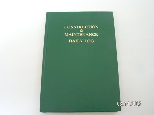 Construction & Maintenance Daily Log