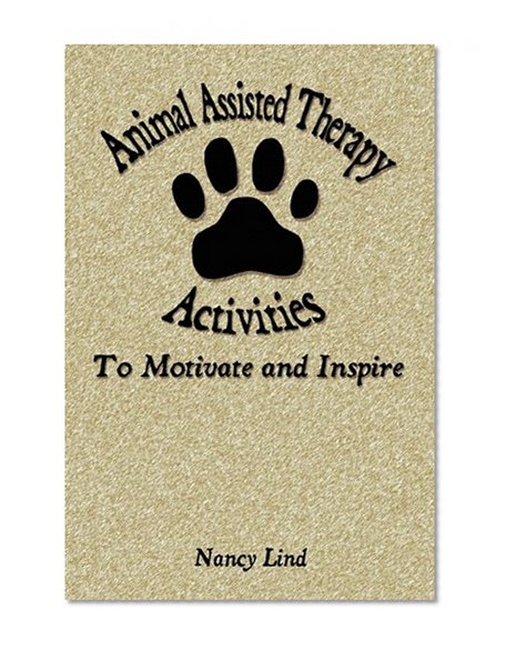Book Cover Animal Assisted Therapy Activities to Motivate and Inspire