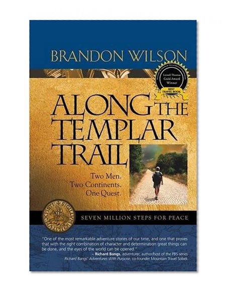 Along the Templar Trail: Seven Million Steps for Peace