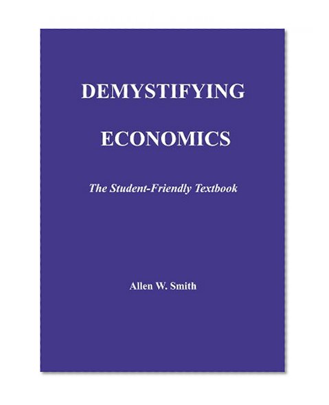 Demystifying Economics The Student-Friendly Textbook