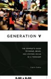 Generation V: The Complete Guide to Going, Being, and Staying Vegan as a Teenager