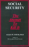 Social Security: The Attempt to Kill It