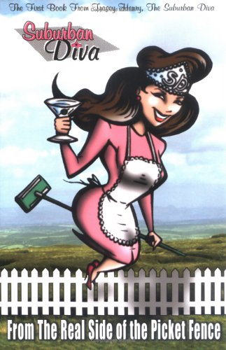 Suburban Diva: From The Real Side Of The Picket Fence