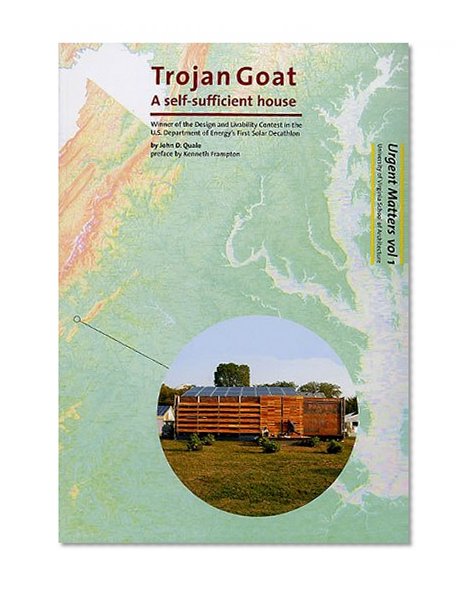 Trojan Goat: A Self-Sufficent House (Winner Design & Livability Contes)