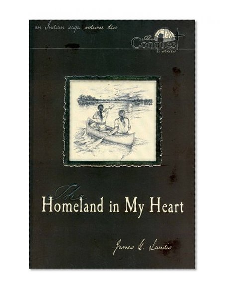 The Homeland in My Heart (The Conquest Series)