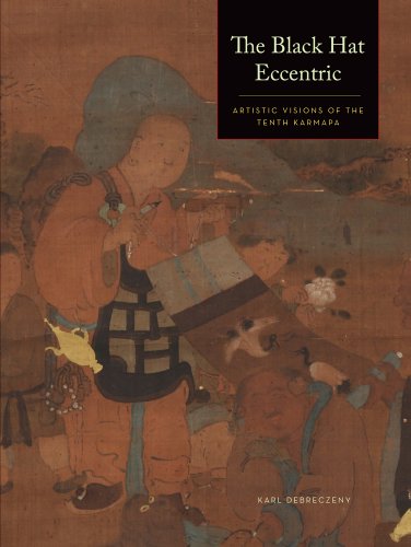The Black Hat Eccentric: Artistic Visions of the Tenth Karmapa