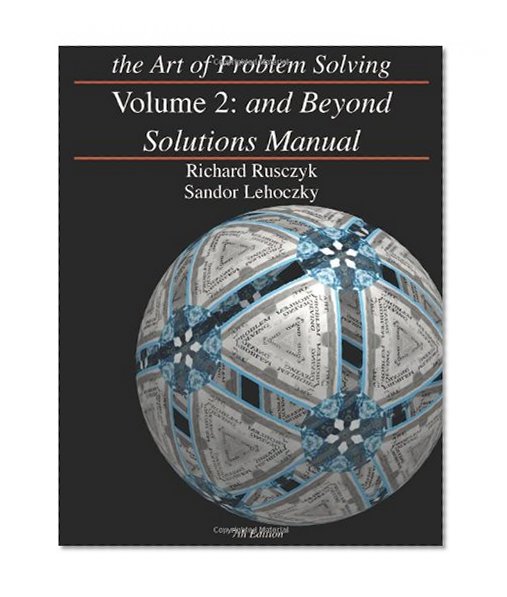 Book Cover The Art of Problem Solving, Vol. 2: And Beyond Solutions Manual