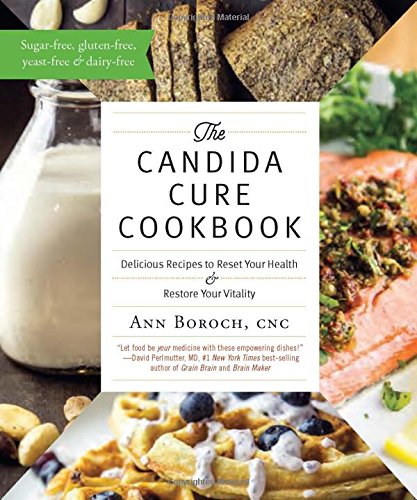 Book Cover The Candida Cure Cookbook: Delicious Recipes to Reset Your Health and Restore Your Vitality