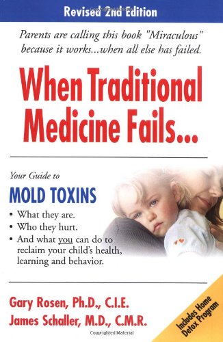 When Traditional Medicine Fails, Your Guide to Mold Toxins