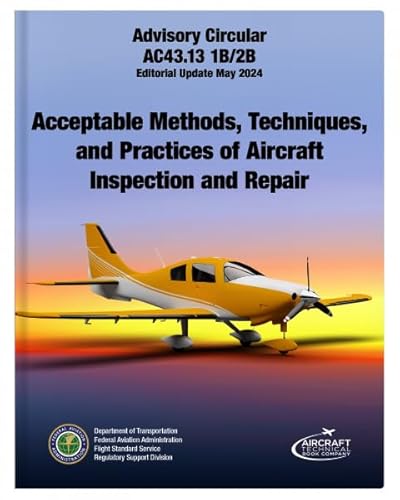 AC - 43.13 1B/2B - Acceptable Methods, Techniques and Practices of Aircraft Inspection and Repair. Paperback
