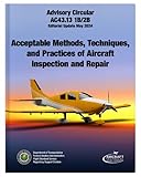 AC - 43.13 1B/2B - Acceptable Methods, Techniques and Practices of Aircraft Inspection and Repair. Paperback