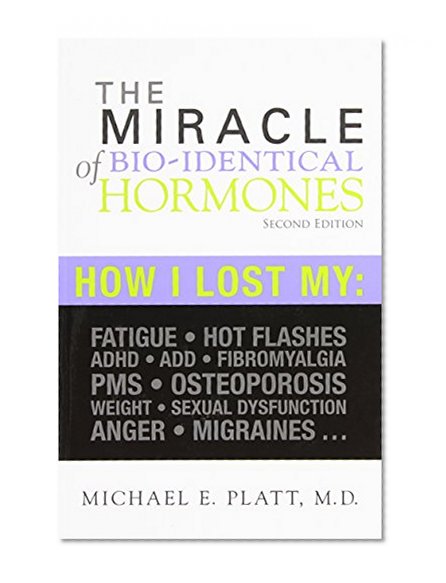 Book Cover The Miracle of Bio-Identical Hormones, 2nd edition