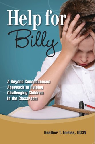 Book Cover Help for Billy: A Beyond Consequences Approach to Helping Challenging Children in the Classroom