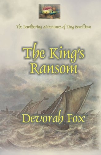 Book Cover The King's Ransom (The Bewildering Adventures of King Bewilliam) (Volume 2)