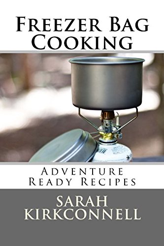 Book Cover Freezer Bag Cooking: Adventure Ready Recipes