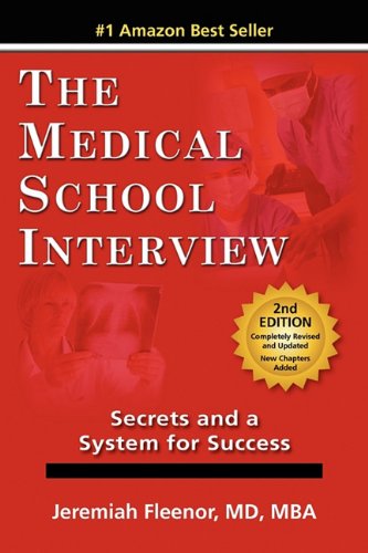 Book Cover The Medical School Interview: Secrets and a System for Success