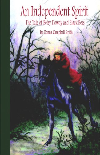 An Independent Spirit - The Tale of Betsy Dowdy and Black Bess