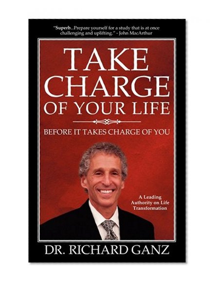 Take Charge of Your Life...Before It Takes Charge of You