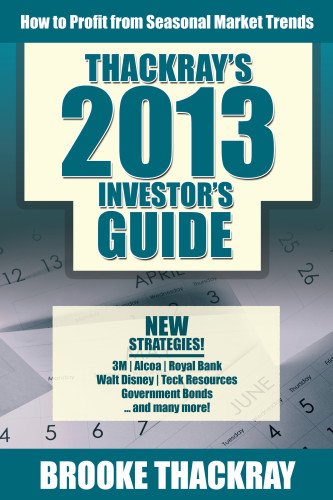 Thackray's 2013 Investor's Guide: How to Profit from Seasonal Market Trends (Thackray's Investor's Guide)