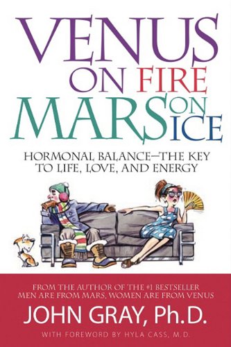 Book Cover Venus on Fire, Mars on Ice: Hormonal Balance - The Key to Life, Love and Energy