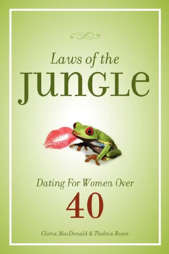 Laws of the Jungle: Dating For Women Over 40