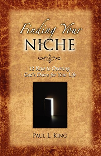 Book Cover Finding Your Niche: 12 Keys to Opening God's Doors for Your Life