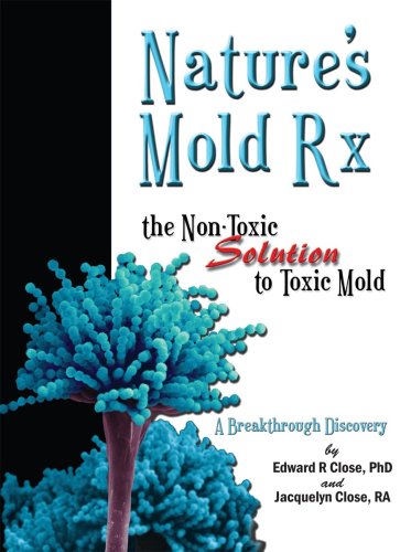 Book Cover Nature's Mold Rx, the Non-Toxic Solution to Toxic Mold