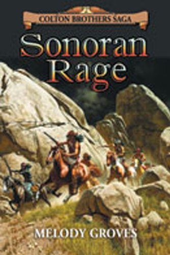 Sonoran Rage: A Colton Brothers Saga, No. 2